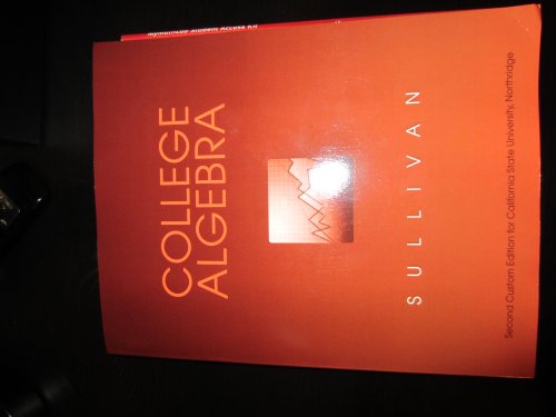 College Algebra (Second Custom edition For California State University Northridge)