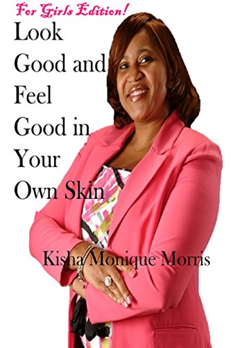 Look Good and Feel Good in your Own Skin