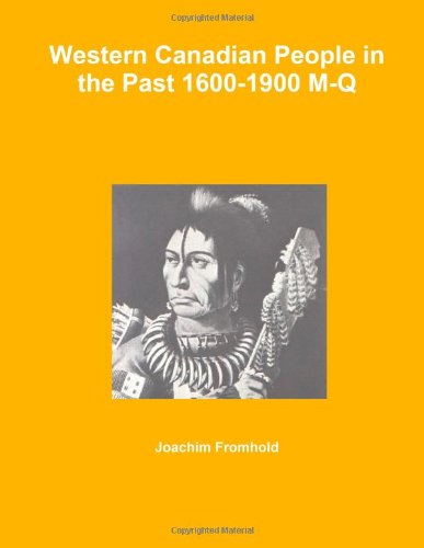 Western Canadian People In The Past 1600-1900 M-Q