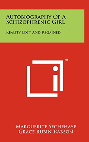 Autobiography Of A Schizophrenic Girl: Reality Lost And Regained