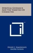 Spiritual Guidance and the Varieties of Character