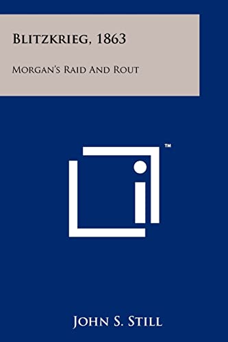 Blitzkrieg, 1863: Morgan's Raid And Rout