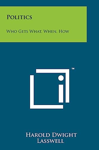 Politics: Who Gets What, When, How