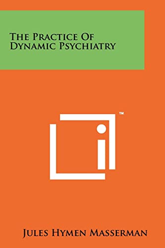 The Practice of Dynamic Psychiatry