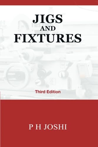 Jigs and Fixtures