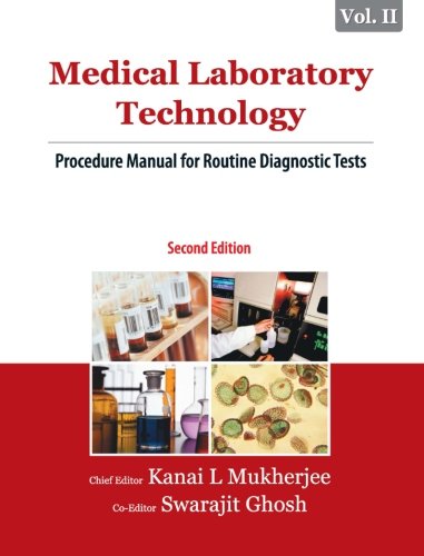 Medical Laboratory Technology, (Volume II): Procedure Manual for Routine Diagnostic Tests