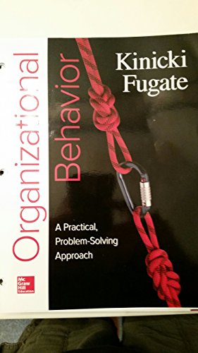 Organizational Behavior: A Practical, Problem-solving Approach