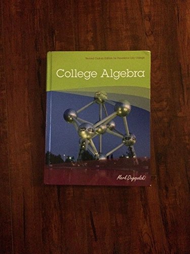 College Algebra - Second Custom Edition for Pasade