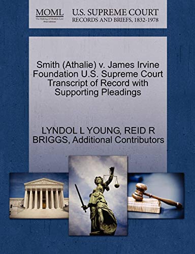 Smith (Athalie) V. James Irvine Foundation U.S. Supreme Court Transcript of Record with Supporting Pleadings