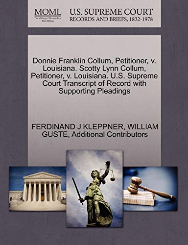 Donnie Franklin Collum, Petitioner, v. Louisiana. Scotty Lynn Collum, Petitioner, v. Louisiana. U.S. Supreme Court Transcript of Record with Supporting Pleadings