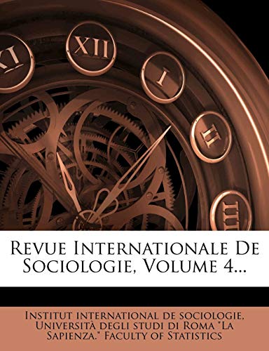 Revue Internationale de Sociologie, Volume 4...