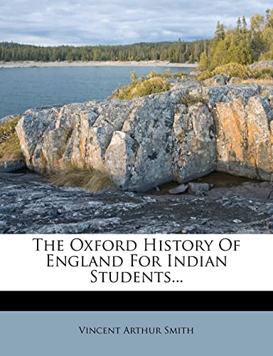 The Oxford History of England for Indian Students...