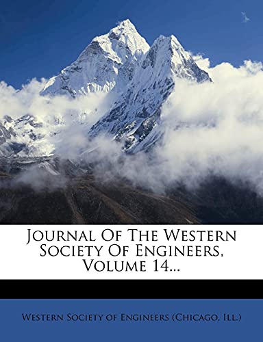 Journal Of The Western Society Of Engineers, Volume 14...
