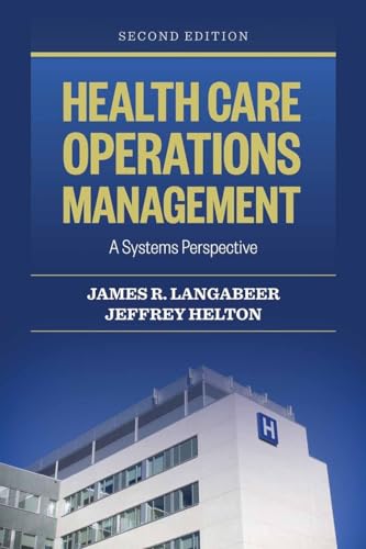 Health Care Operations Management: A Systems Perspective