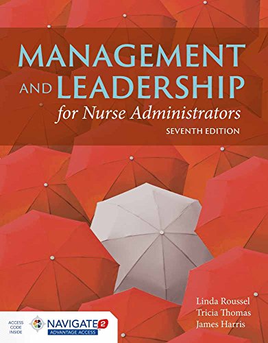 Management And Leadership For Nurse Administrators
