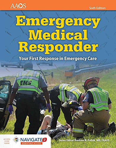 Emergency Medical Responder: Your First Response in Emergency Care (Includes Navigate 2 Essentials Access)