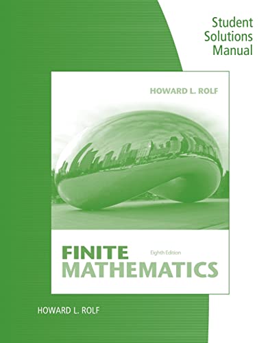 Student Solutions Manual for Rolf's Finite Mathematics, 8th