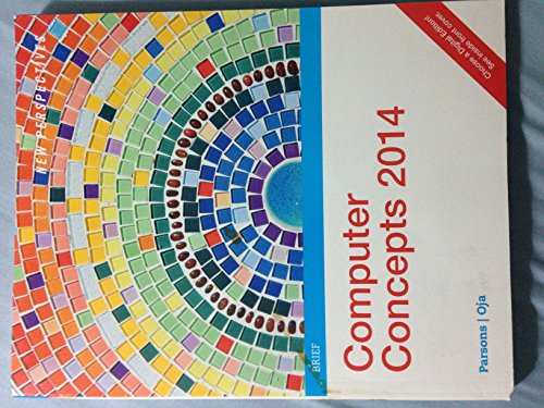 New Perspectives on Computer Concepts 2014: Brief (New Perspectives Series)
