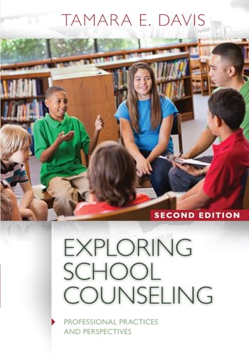 Exploring School Counseling (Professional Practices and Perspectives)