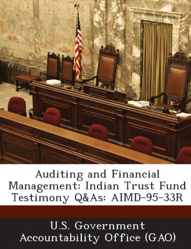 Auditing and Financial Management: Indian Trust Fund Testimony Q&as: Aimd-95-33r