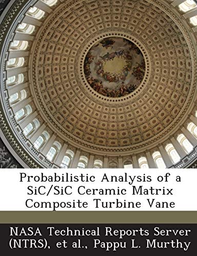 Probabilistic Analysis of a Sic/Sic Ceramic Matrix Composite Turbine Vane