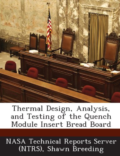 Thermal Design, Analysis, and Testing of the Quench Module Insert Bread Board