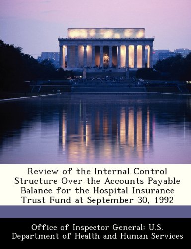 Review of the Internal Control Structure Over the Accounts Payable Balance for the Hospital Insurance Trust Fund at September 30, 1992