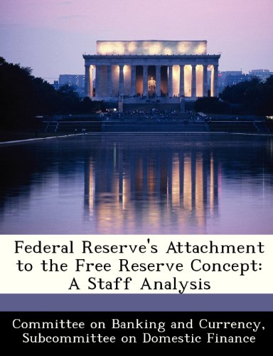 Federal Reserve's Attachment to the Free Reserve Concept: A Staff Analysis
