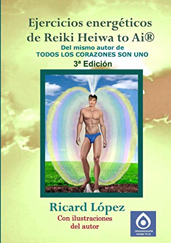 Ejercicios Energéticos De Reiki Heiwa To Ai ® (Spanish Edition)