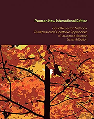 Social Research Methods: Pearson New International Edition: Qualitative and Quantitative Approaches