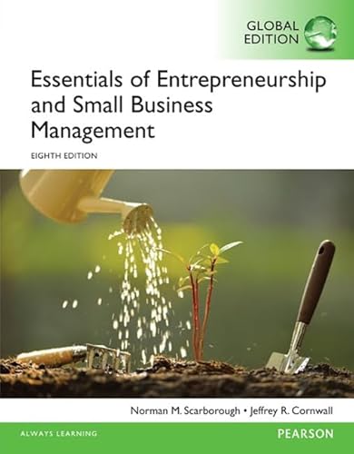 ESSENTIALS OF ENTREPRENEURSHIP AND SMALL BUSINESS MANAGEMENT , GLOBAL EDITION, 8 ED