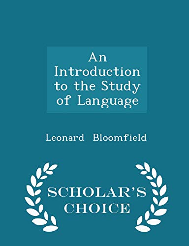 An Introduction to the Study of Language - Scholar's Choice Edition