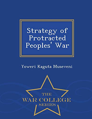 Strategy of Protracted Peoples' War - War College Series