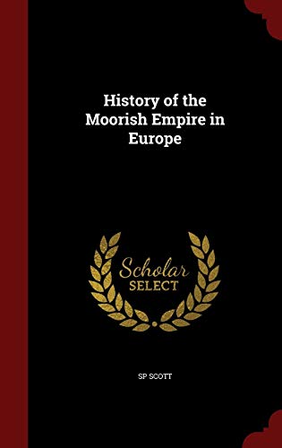History of the Moorish Empire in Europe
