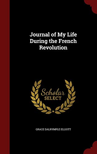 Journal of My Life During the French Revolution