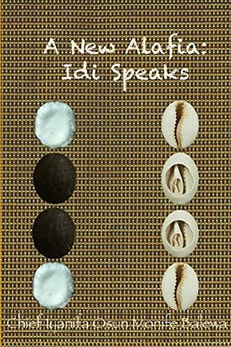 A New Alafia, Idi/Odi Speaks,Volume VII