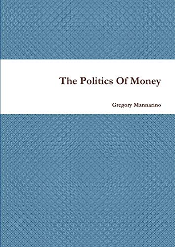 The Politics Of Money