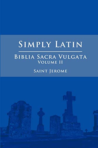 Simply latin - biblia sacra vulgata vol. Ii
