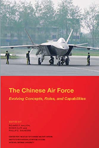 The Chinese Air Force: Evolving Concepts, Roles, and Capabilities