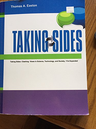 Taking Sides: Clashing Views in Science, Technology, and Society, 11/e expanded