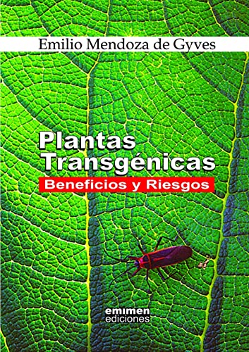 Plantas Transgénicas: Beneficios y Riesgos (Spanish Edition)