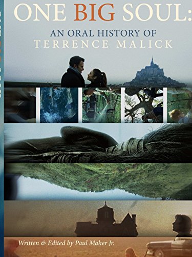 One Big Soul: An Oral History of Terrence Malick - 3rd Edition