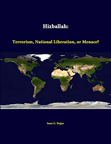 Hizballah: Terrorism, National Liberation, Or Menace?