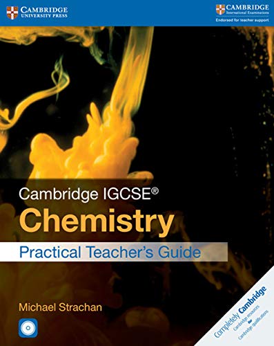 Cambridge IGCSE® Chemistry Practical Teacher's Guide with CD-ROM (Cambridge International IGCSE)