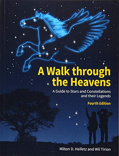 A Walk through the Heavens: A Guide to Stars and Constellations and their Legends