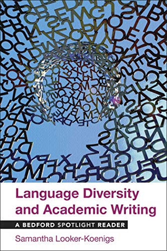 Language Diversity and Academic Writing: A Bedford Spotlight Reader