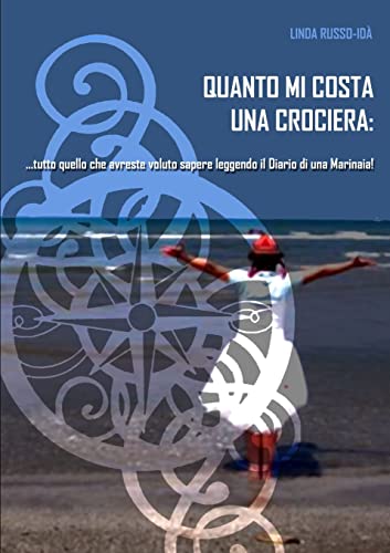 QUANTO MI COSTA UNA CROCIERA (Italian Edition)