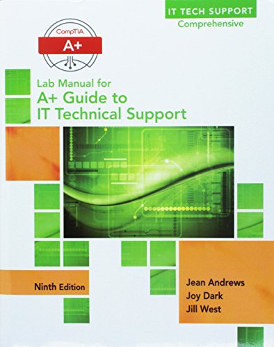 Bundle: A+ Guide to It Technical Support (Hardware and Software), 9th + Lab Manual for Andrews' A+ Guide to It Technical Support, 9th