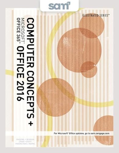 Bundle: Illustrated Computer Concepts and Microsoft Office 365 & Office 2016, Loose-Leaf Version + Sam 365 & 2016 Assessments, Trainings, and Projects with 1 Mindtap Reader Multi-Term Printed Access Card
