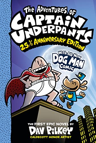 The Adventures of Captain Underpants (Now With a Dog Man Comic!): 25 1/2 Anniversary Edition (Color Edition): 25 1/2 Anniversary Edition